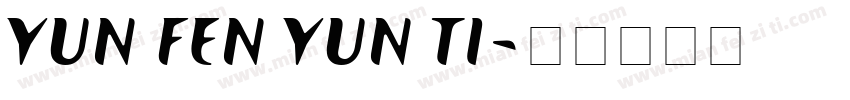 YUN FEN YUN TI字体转换
